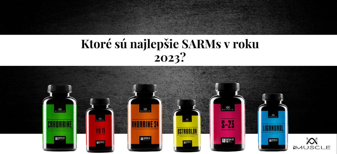 Ktoré sú najlepšie SARMs v roku 2023?